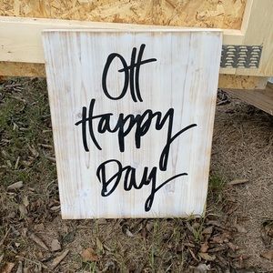 Oh happy day sign